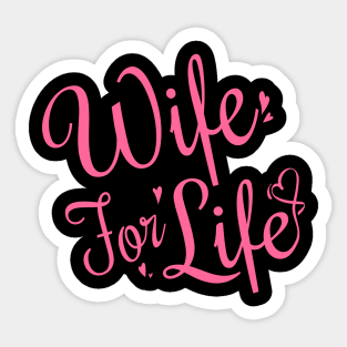 Wife for life Sticker